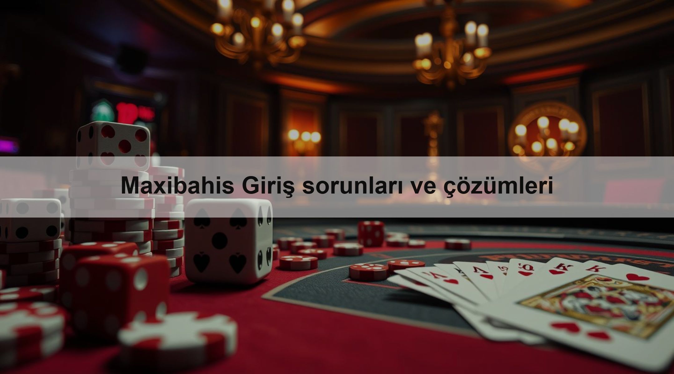 Maxibahis Giriş sorunları ve çözümleri